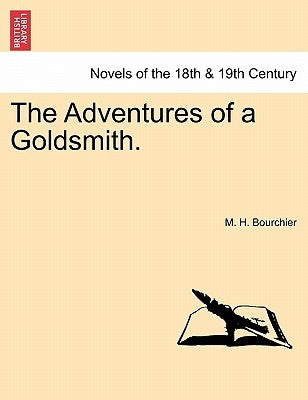 The Adventures of a Goldsmith. by Bourchier, M. H.