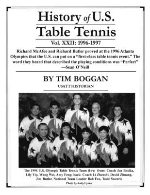 History of U.S. Table Tennis, Volume 22 by Boggan, Tim