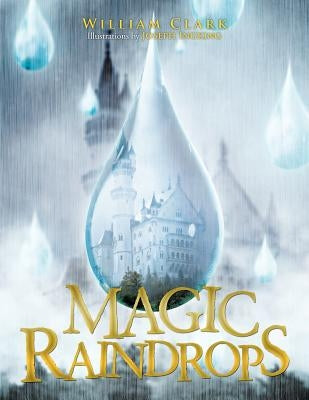 Magic Raindrops by Clark, William