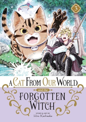 A Cat from Our World and the Forgotten Witch Vol. 3 by Kashiwaba, Hiro