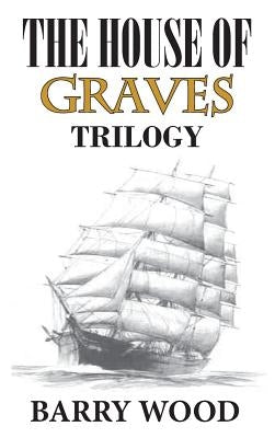 The House of Graves by Wood, Barry