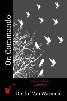 On Commando by Warmelo, Dietlof Van