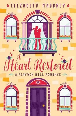 A Heart Restored by Maddrey, Elizabeth