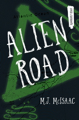 Alien Road by McIsaac, M. J.