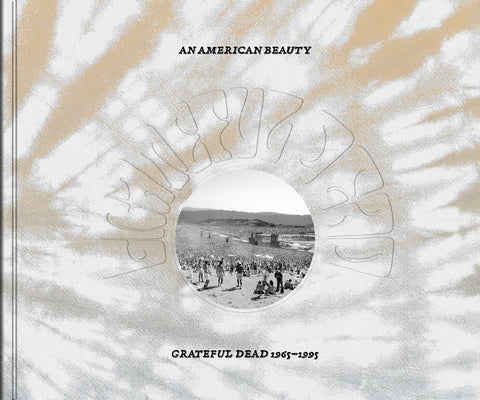 An American Beauty: Grateful Dead 1965-1995 by Krimko, Stuart