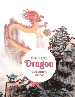 Chinese Dragon Coloring Book by Bail, Kailyn