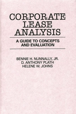 Corporate Lease Analysis: A Guide to Concepts and Evaluation by Johns, Helene W.