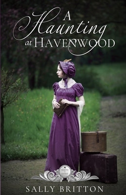 A Haunting at Havenwood by Britton, Sally