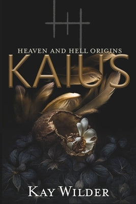 Kaius: Heaven and Hell Origins Novella by Wilder, Kay
