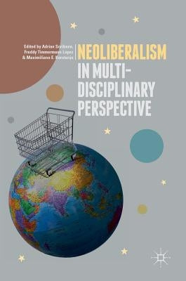 Neoliberalism in Multi-Disciplinary Perspective by Scribano, Adrian