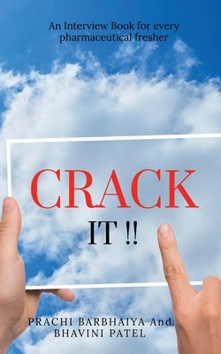 Crack It: An Interview Book for Every Pharmaceutical Fresher by Barbhaiya, Prachi