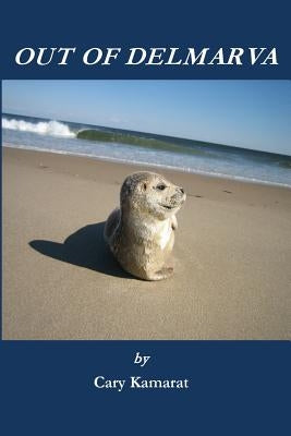 Out of Delmarva by Kamarat, Cary