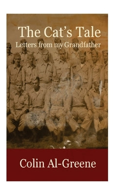 The Cat's Tale: Letters From My Grandfather by Algreene, Colin