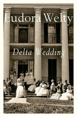 Delta Wedding by Welty, Eudora
