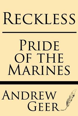 Reckless: Pride of the Marines by Pate, R. MCC