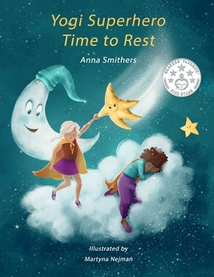 Yogi Superhero Time to Rest: A children's book about rest, mindfulness and relaxation. by Nejman, Martyna
