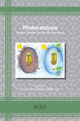Photocatalysis: Advanced Materials and Reaction Engineering by Sharma, Gaurav