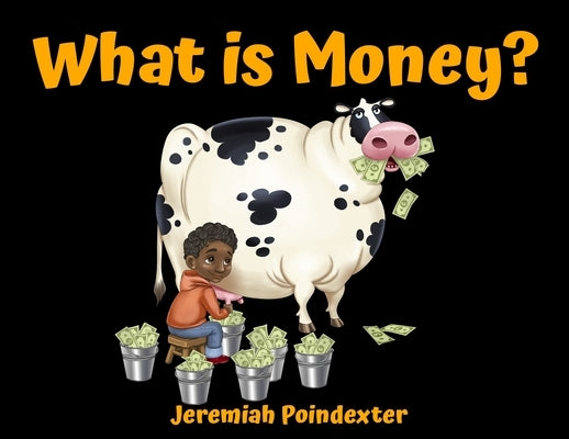What is Money? by Poindexter, Jeremiah