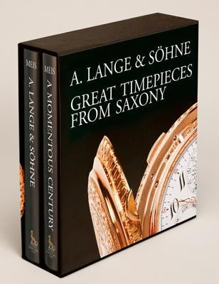 A. Lange & Sohne - Great Timepieces from Saxony by Meis, Reinhard