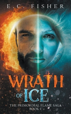 Wrath of Ice by Fisher, E. C.