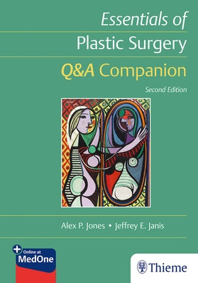 Essentials of Plastic Surgery: Q&A Companion by Jones, Alex