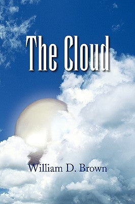 The Cloud by Brown, William D.