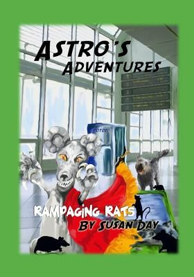 Astro's Adventures: Rampaging Rats by Day, Susan