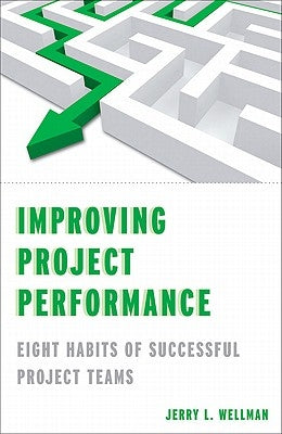 Improving Project Performance: Eight Habits of Successful Project Teams by Na, Na