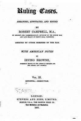 Ruling cases by Campbell, Robert