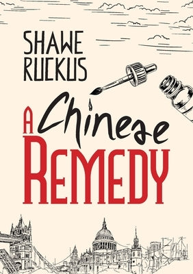A Chinese Remedy by Ruckus, Shawe