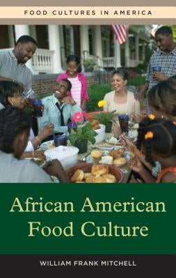 African American Food Culture by Mitchell, William Frank
