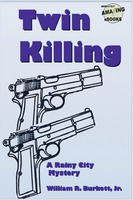 Twin Killing by Burkett, William R., Jr.