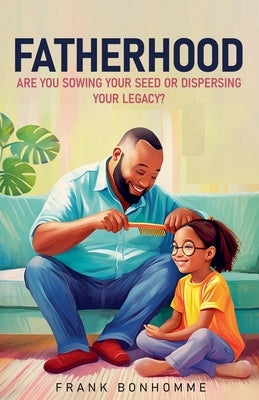 Fatherhood by Bonhomme, Frank