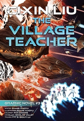 The Village Teacher: Cixin Liu Graphic Novels #3 by Liu, Cixin