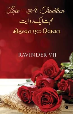 Love - A Tradition by Ravinder Vij