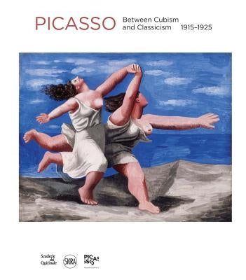 Pablo Picasso: Between Cubism and Neoclassicism: 1915-1925 by Picasso, Pablo