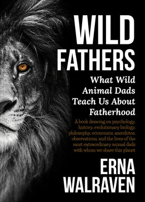 Wild Fathers by Walraven, Erna