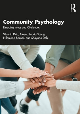 Community Psychology: Emerging Issues and Challenges by Deb, Sibnath