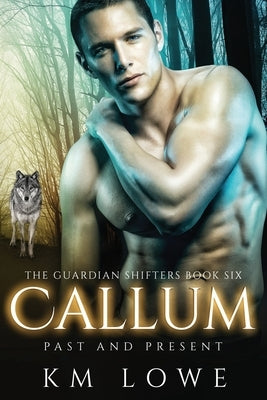 Callum: Past And Present by Sanders, Karen