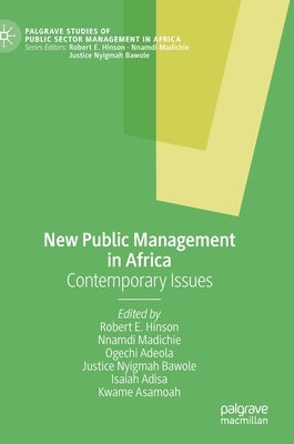 New Public Management in Africa: Contemporary Issues by Hinson, Robert E.