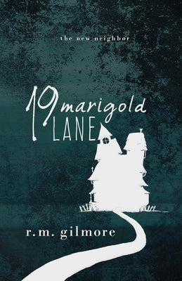19 Marigold Lane by Gilmore, R. M.