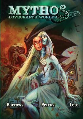 Mythos: Lovecraft's Worlds by Barrows, Brandon