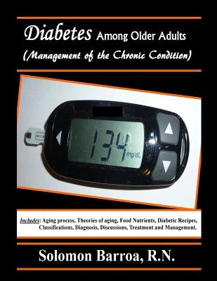 Diabetes Among Older Adults (Management of the Chronic Condition) by Barroa, Solomon