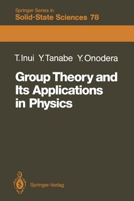 Group Theory and Its Applications in Physics by Inui, Teturo