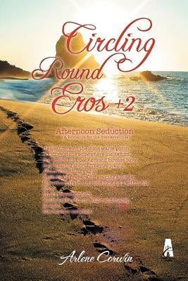Circling Round Eros + 2 by Corwin, Arlene