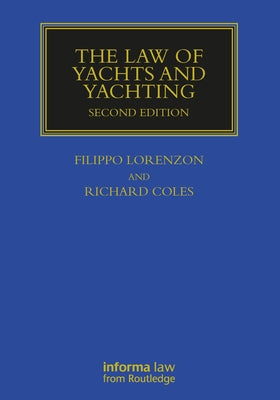 The Law of Yachts & Yachting by Coles, Richard