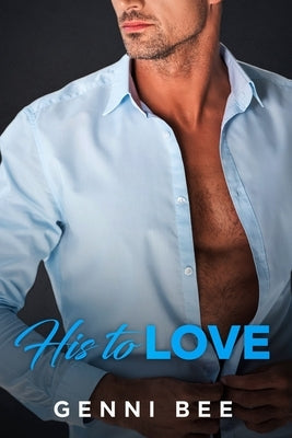 His to Love by Bee, Genni