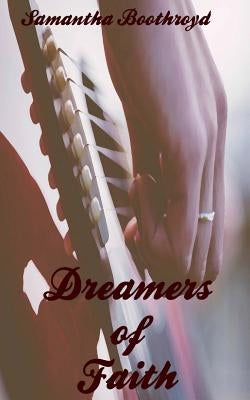 Dreamers of Faith by Boothroyd, Samantha