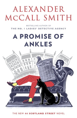 A Promise of Ankles: 44 Scotland Street (14) by McCall Smith, Alexander