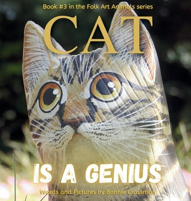 Cat is a Genius: A Children's Picture Book about a Boastful Know-It-All by Crossman, Bonnie
